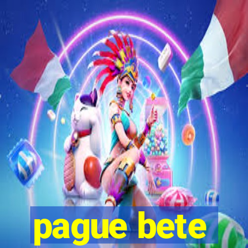 pague bete